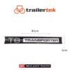 Copy of Trailertek (53) Brian James Trailers T6 Transporter Sticker Replacement 44cm x6cm (PAIR)